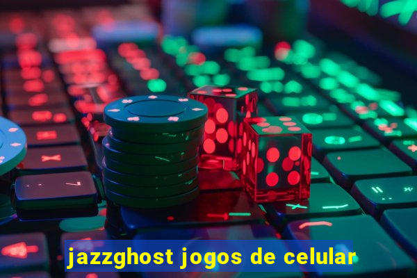 jazzghost jogos de celular