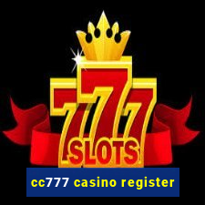 cc777 casino register