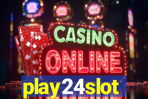 play24slot