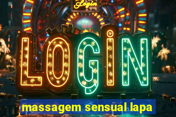 massagem sensual lapa