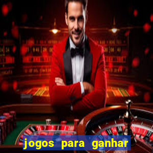 jogos para ganhar dinheiro rapido