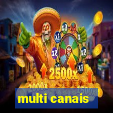 multi canais