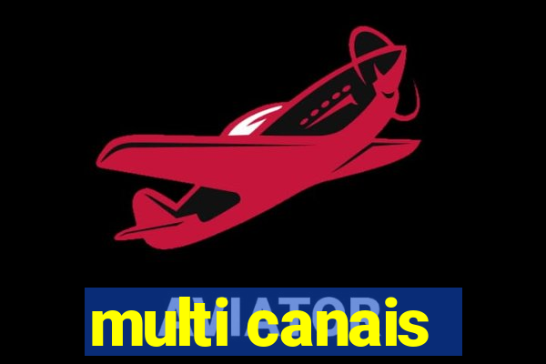 multi canais