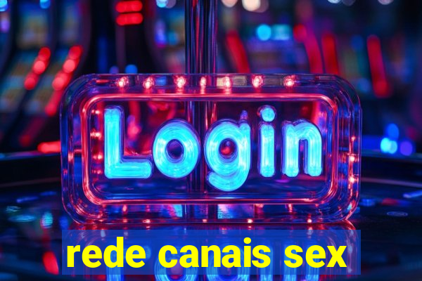 rede canais sex