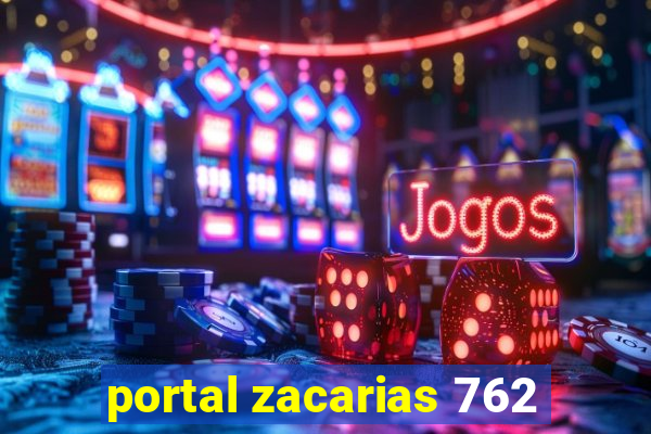 portal zacarias 762