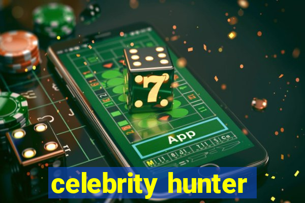 celebrity hunter