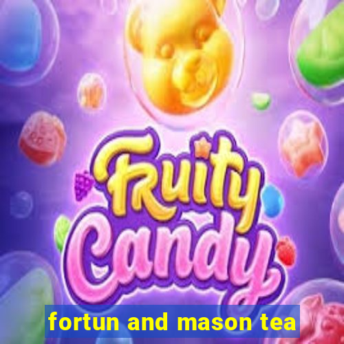 fortun and mason tea