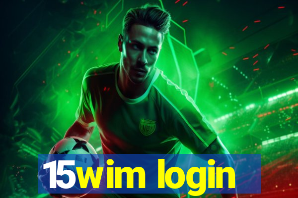 15wim login