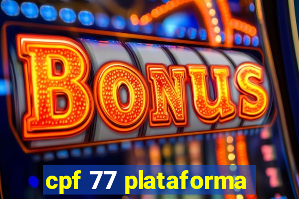 cpf 77 plataforma