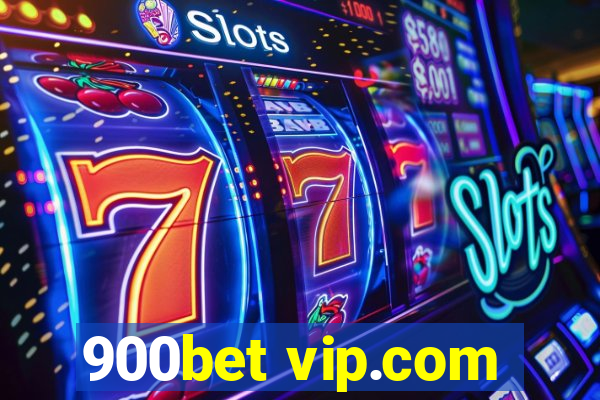 900bet vip.com