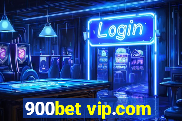 900bet vip.com