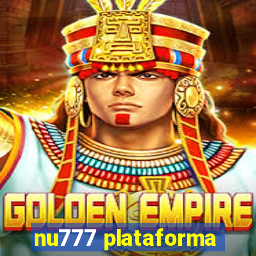 nu777 plataforma