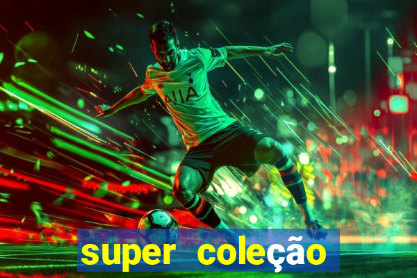 super coleção 7784 jogos download