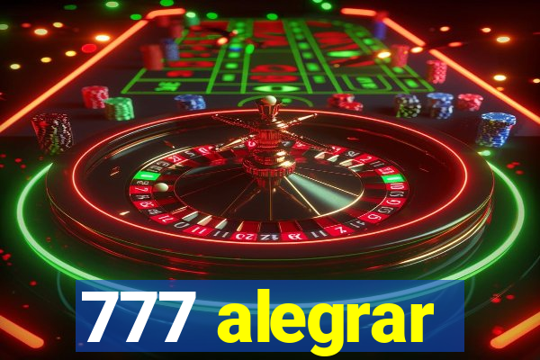 777 alegrar