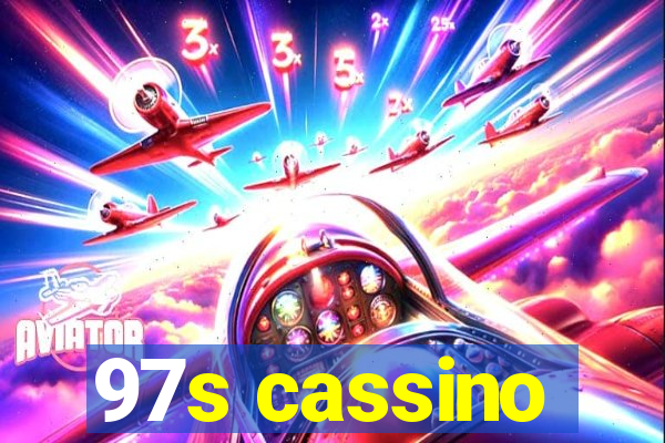 97s cassino