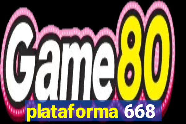 plataforma 668