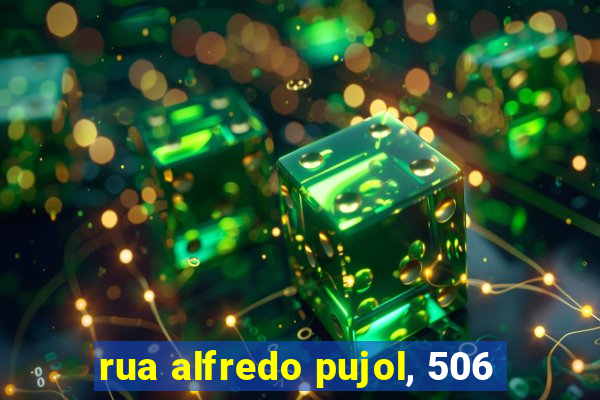 rua alfredo pujol, 506