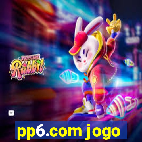 pp6.com jogo