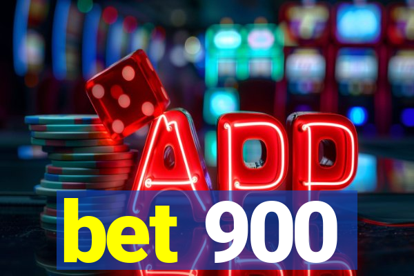 bet 900