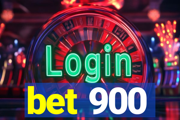 bet 900