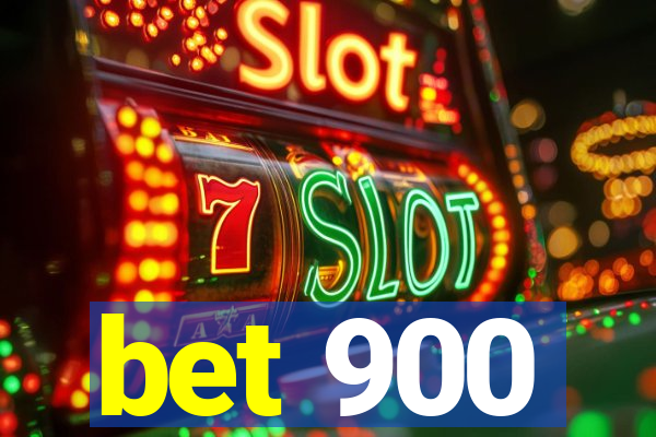 bet 900