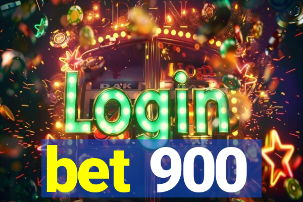 bet 900