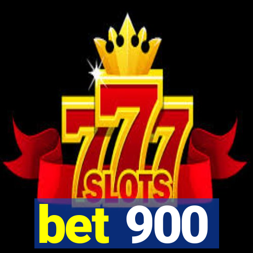 bet 900