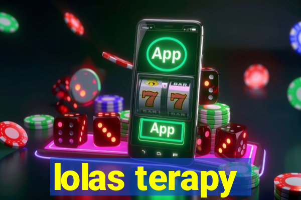 lolas terapy