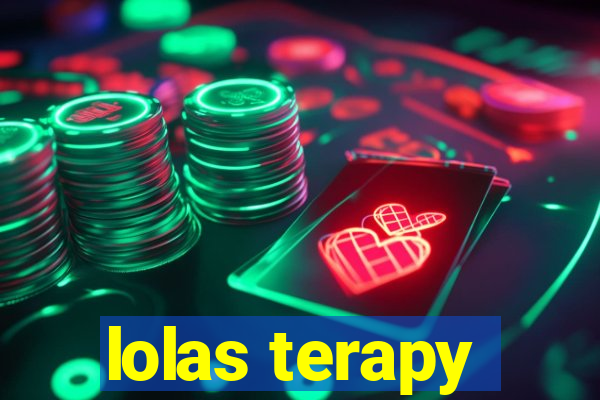 lolas terapy