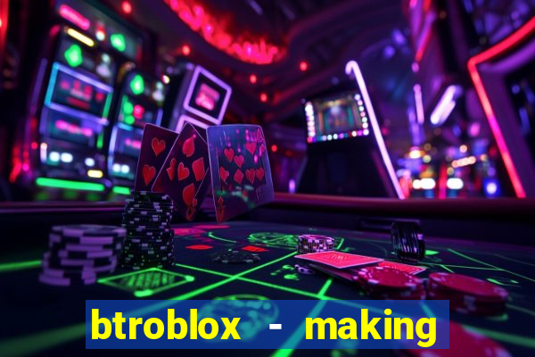 btroblox - making roblox better