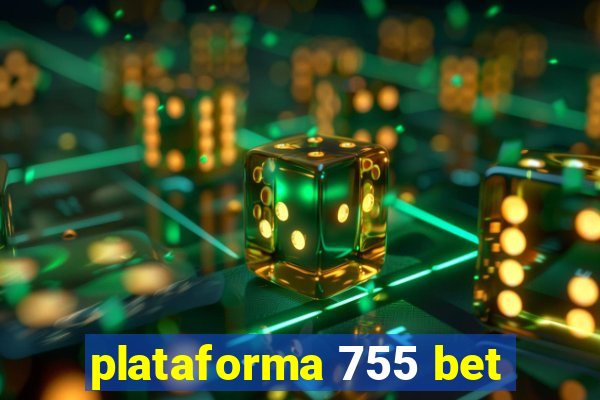 plataforma 755 bet