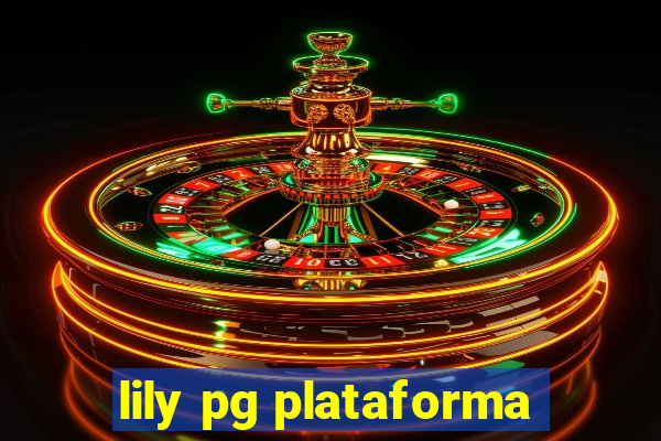 lily pg plataforma