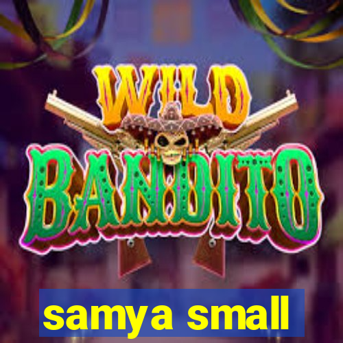 samya small