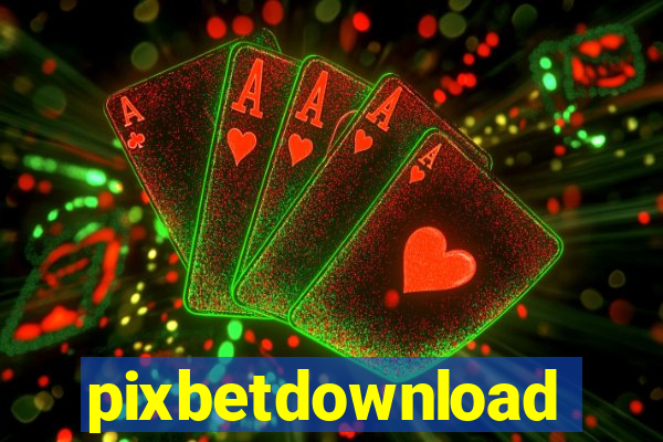 pixbetdownload