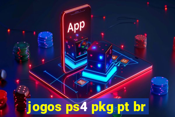 jogos ps4 pkg pt br