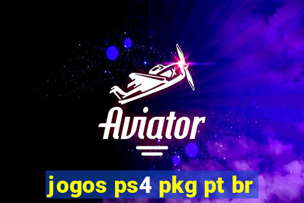 jogos ps4 pkg pt br