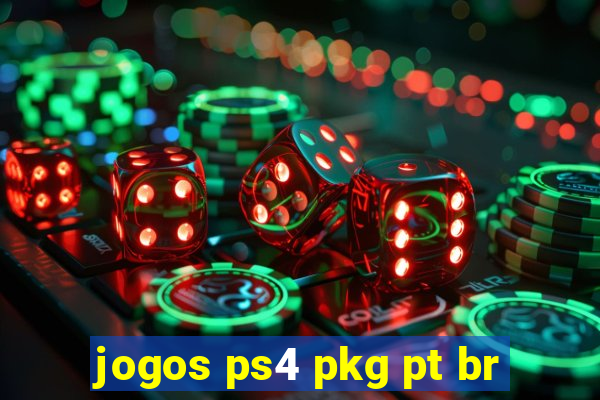 jogos ps4 pkg pt br