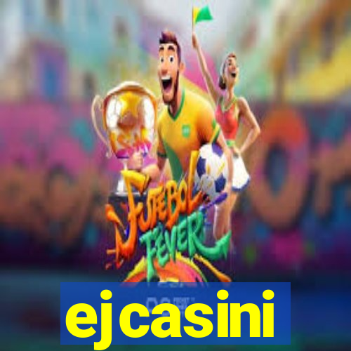 ejcasini