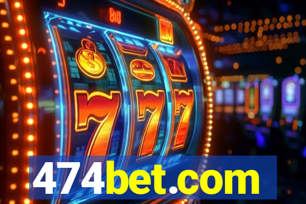 474bet.com