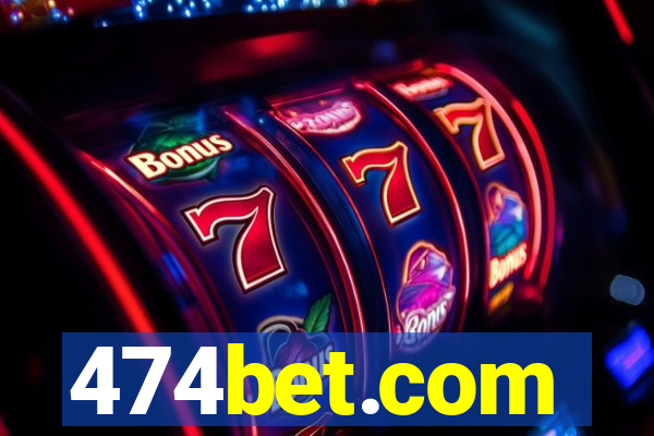 474bet.com