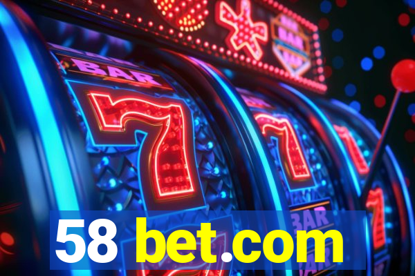 58 bet.com