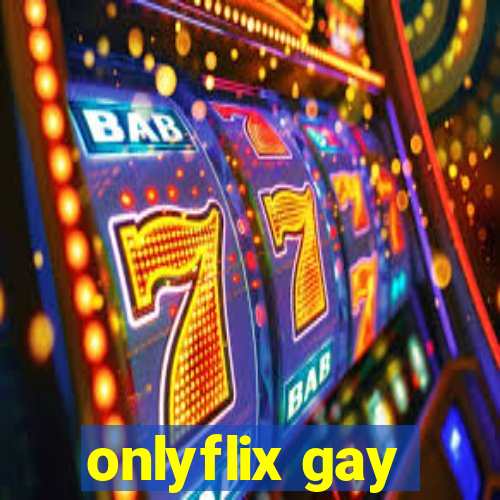 onlyflix gay