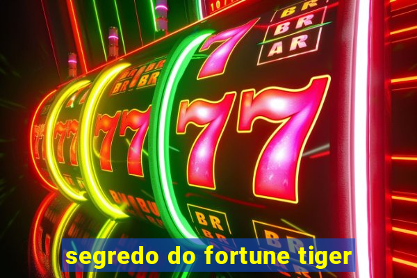 segredo do fortune tiger