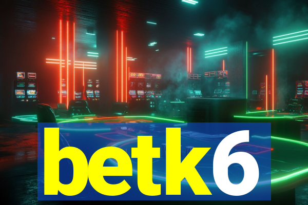 betk6