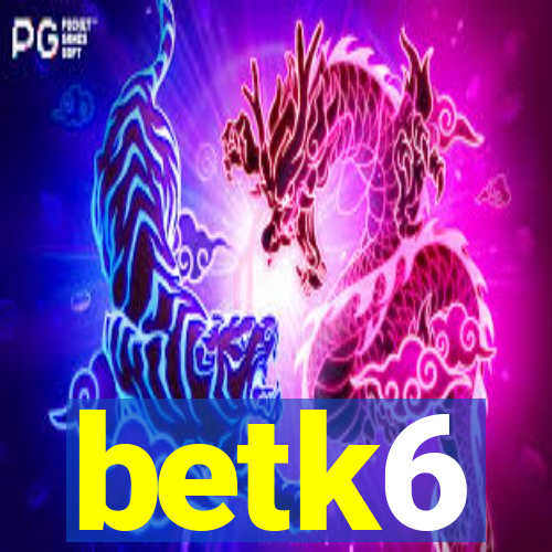 betk6