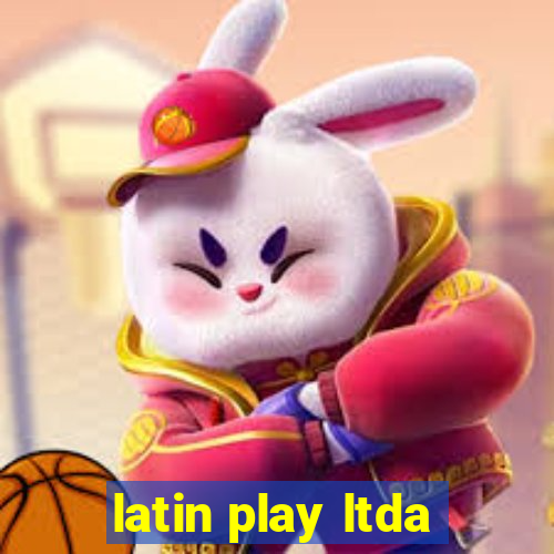 latin play ltda