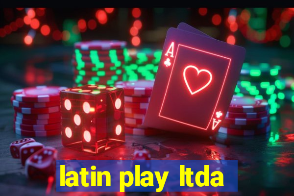 latin play ltda