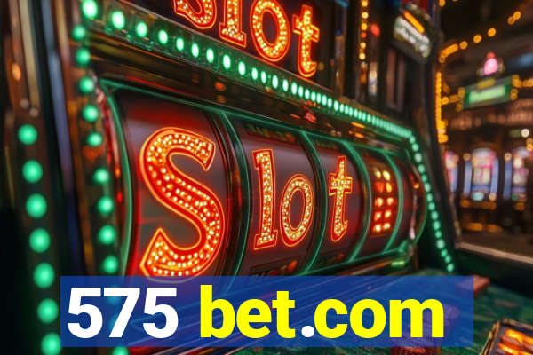 575 bet.com