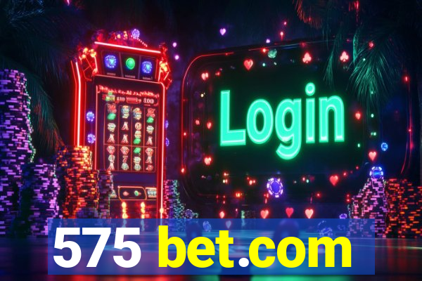 575 bet.com