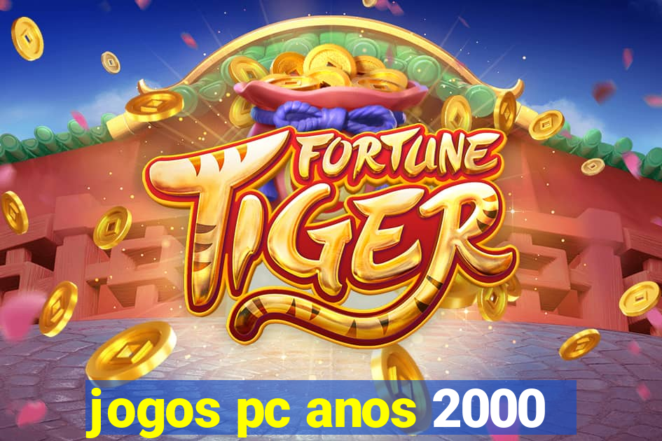 jogos pc anos 2000